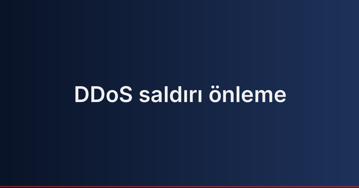 DDoS saldırı önleme
