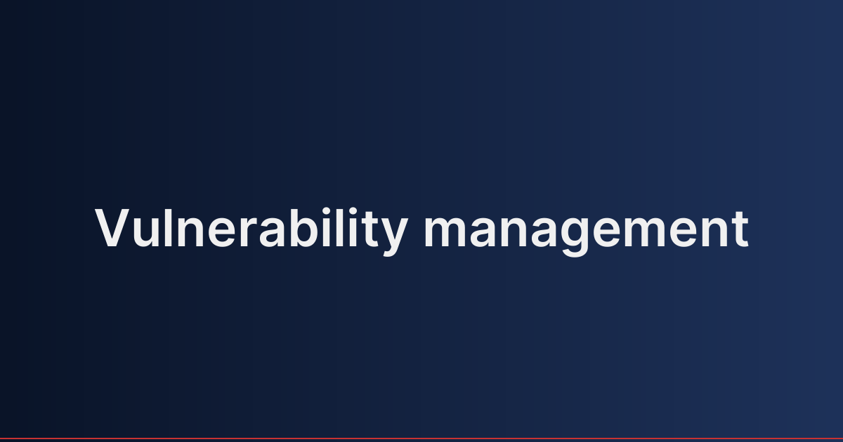 Vulnerability management