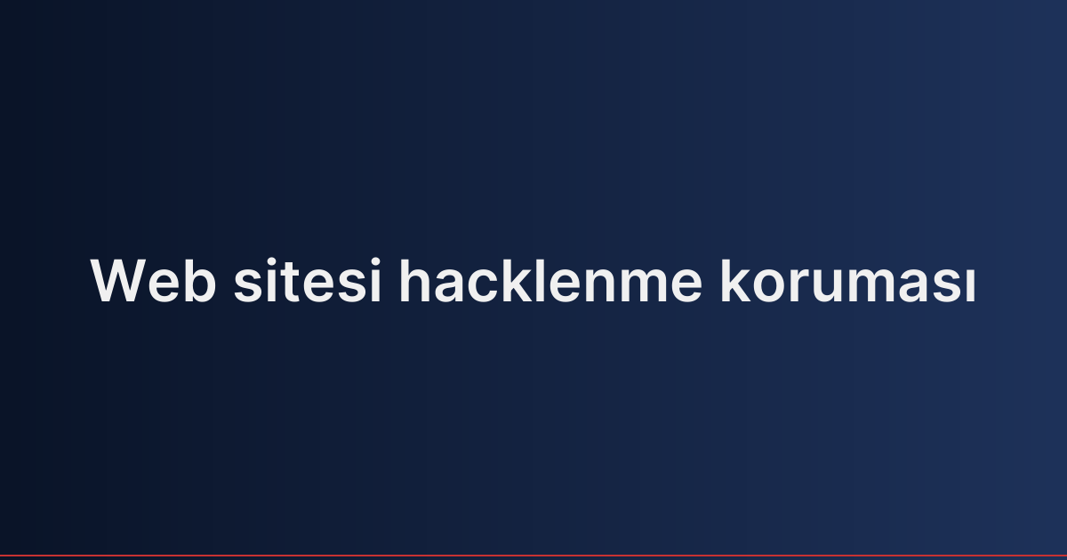 Web sitesi hacklenme koruması