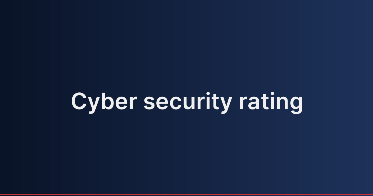 Cyber security rating