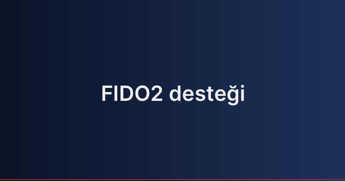 FIDO2 desteği