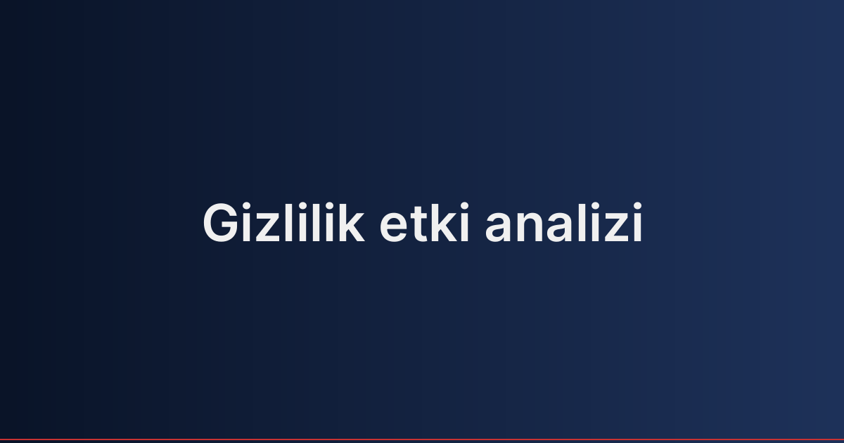 Gizlilik etki analizi