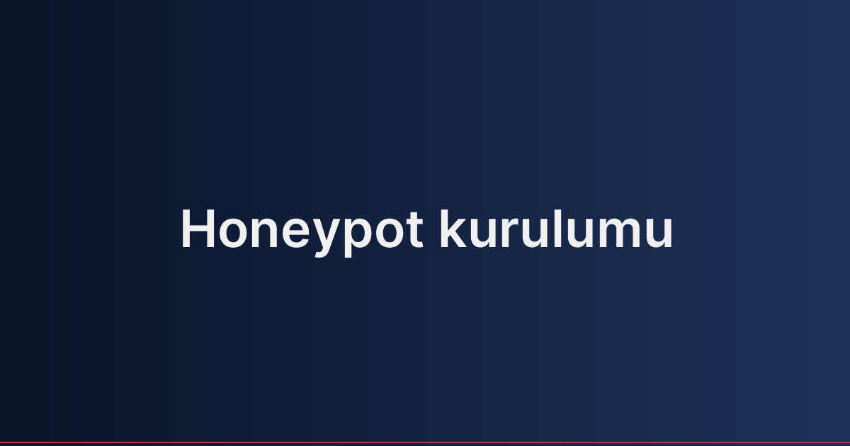 Honeypot kurulumu