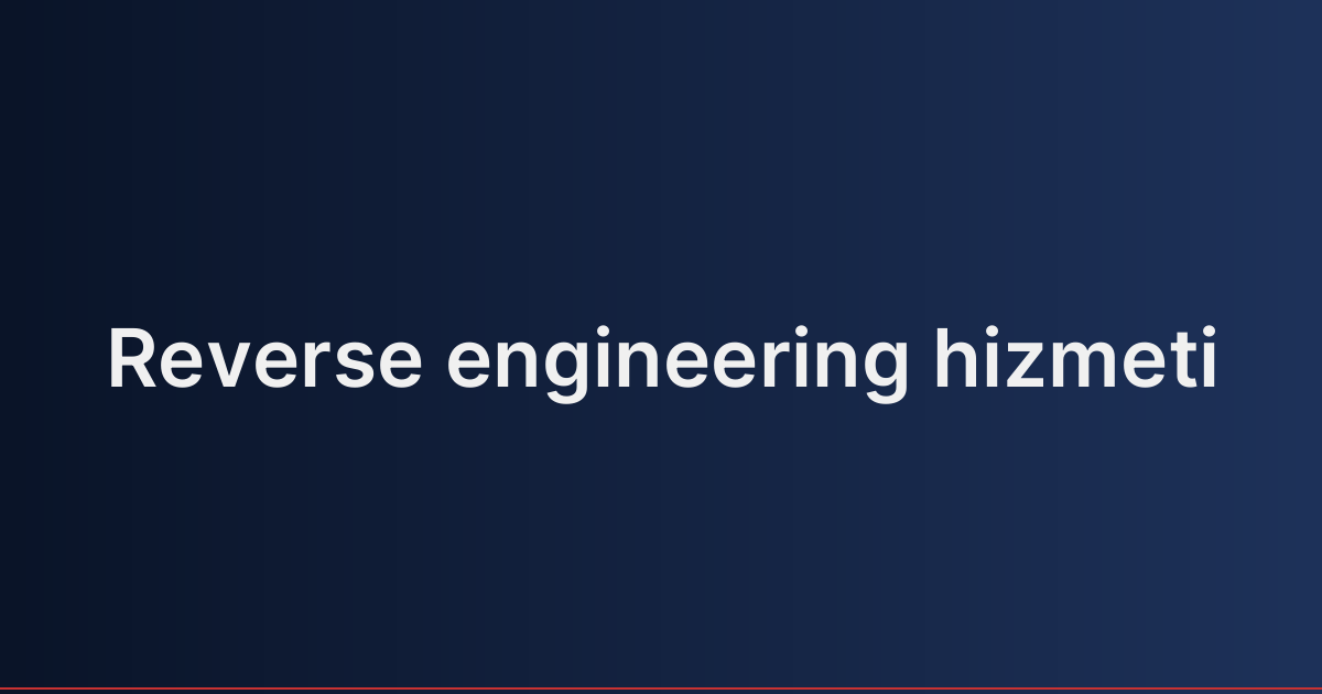 Reverse engineering hizmeti