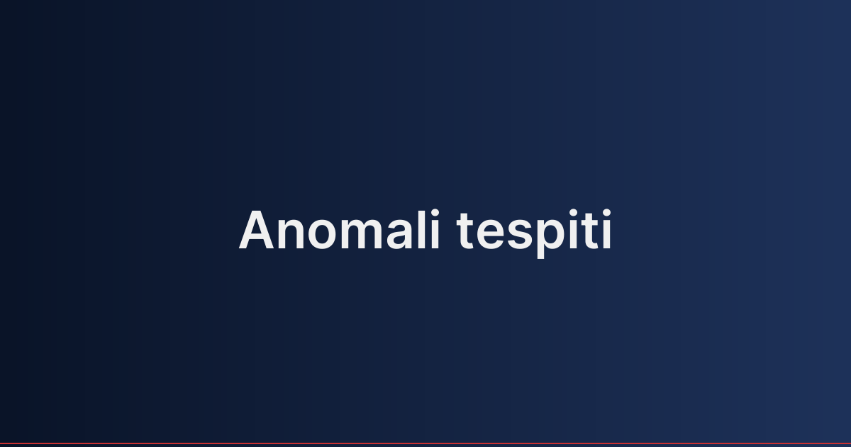 Anomali tespiti