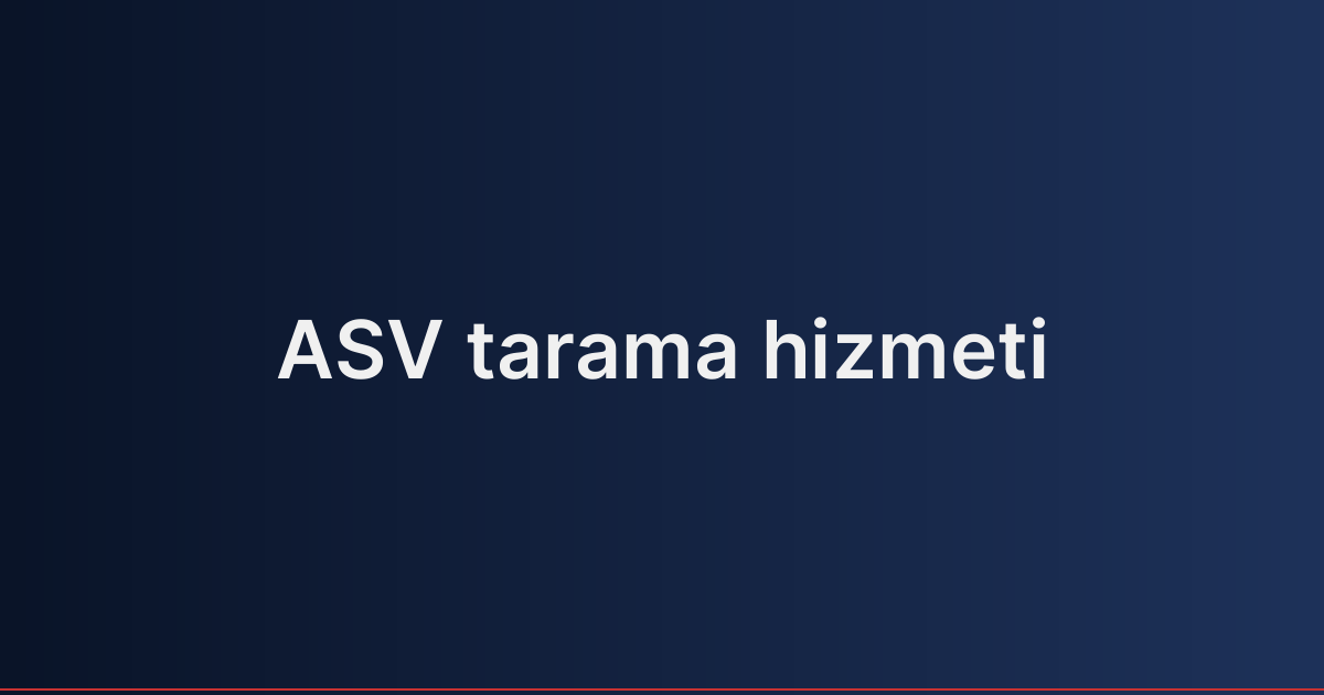 ASV tarama hizmeti