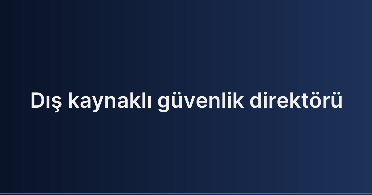 Dış kaynaklı güvenlik direktörü