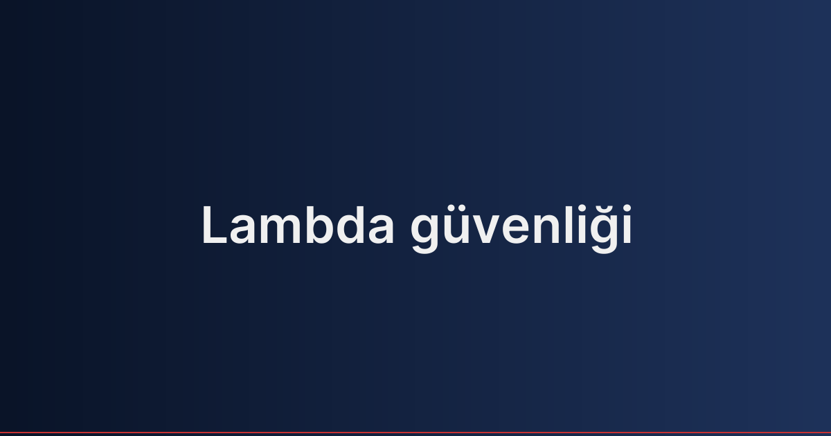Lambda güvenliği