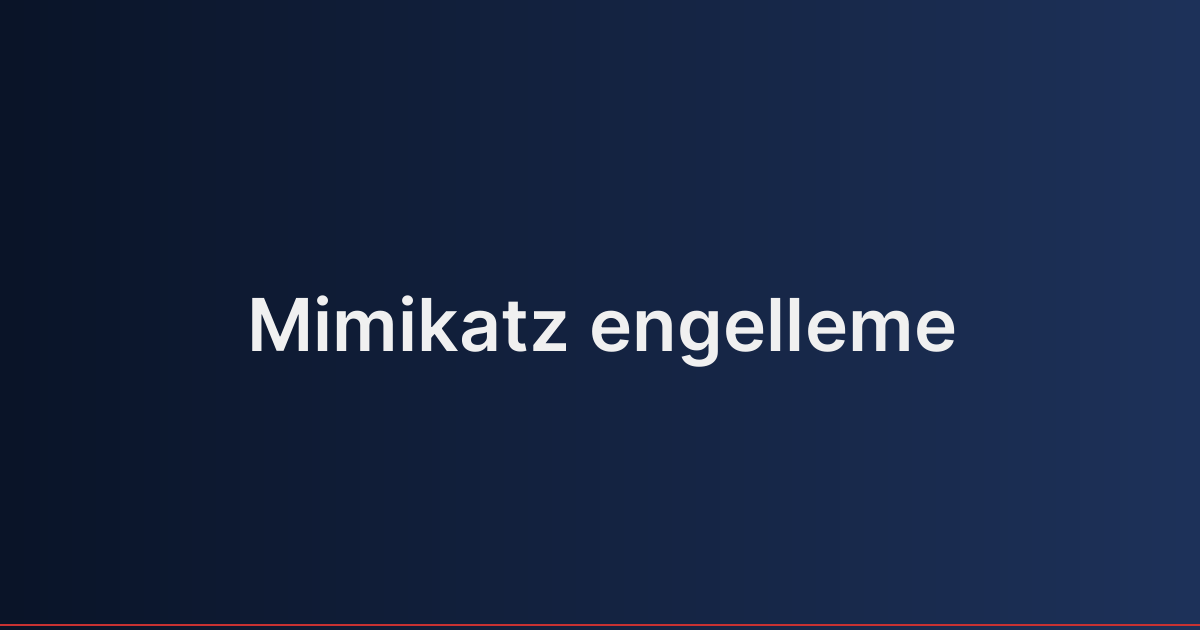 Mimikatz engelleme