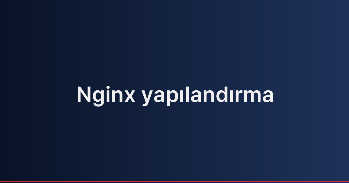 Nginx yapılandırma