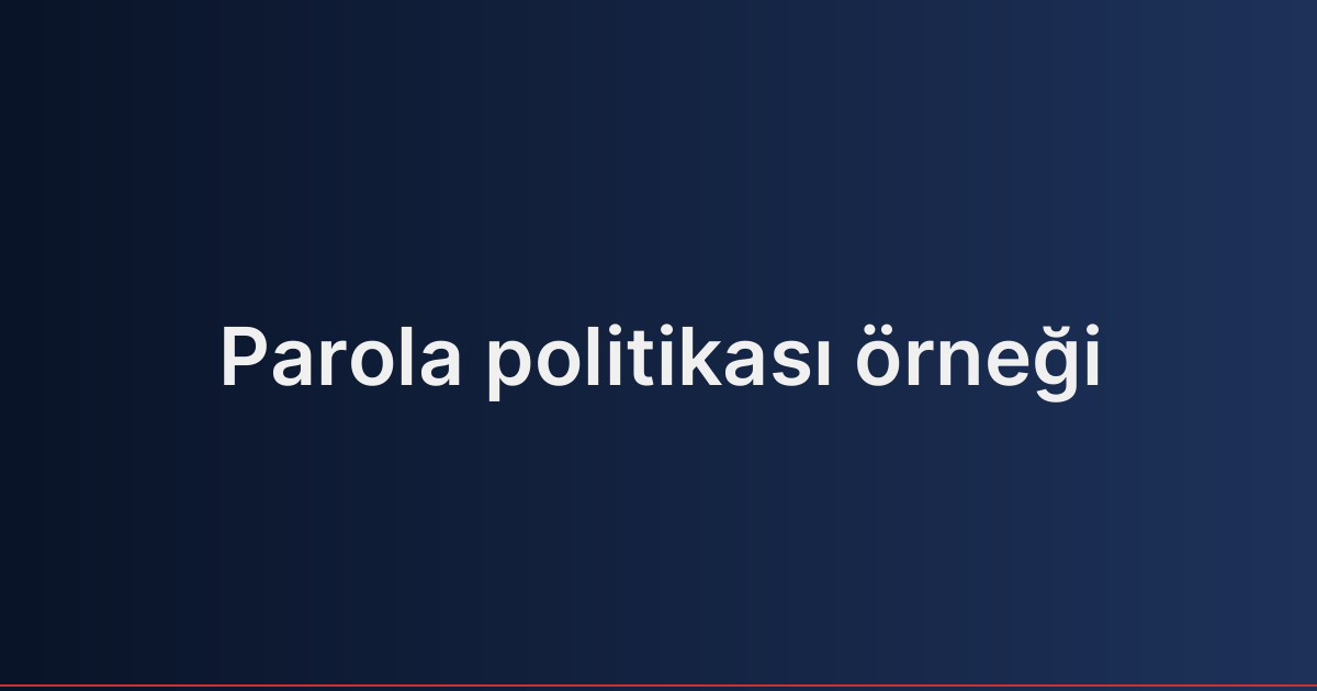 Parola politikası örneği