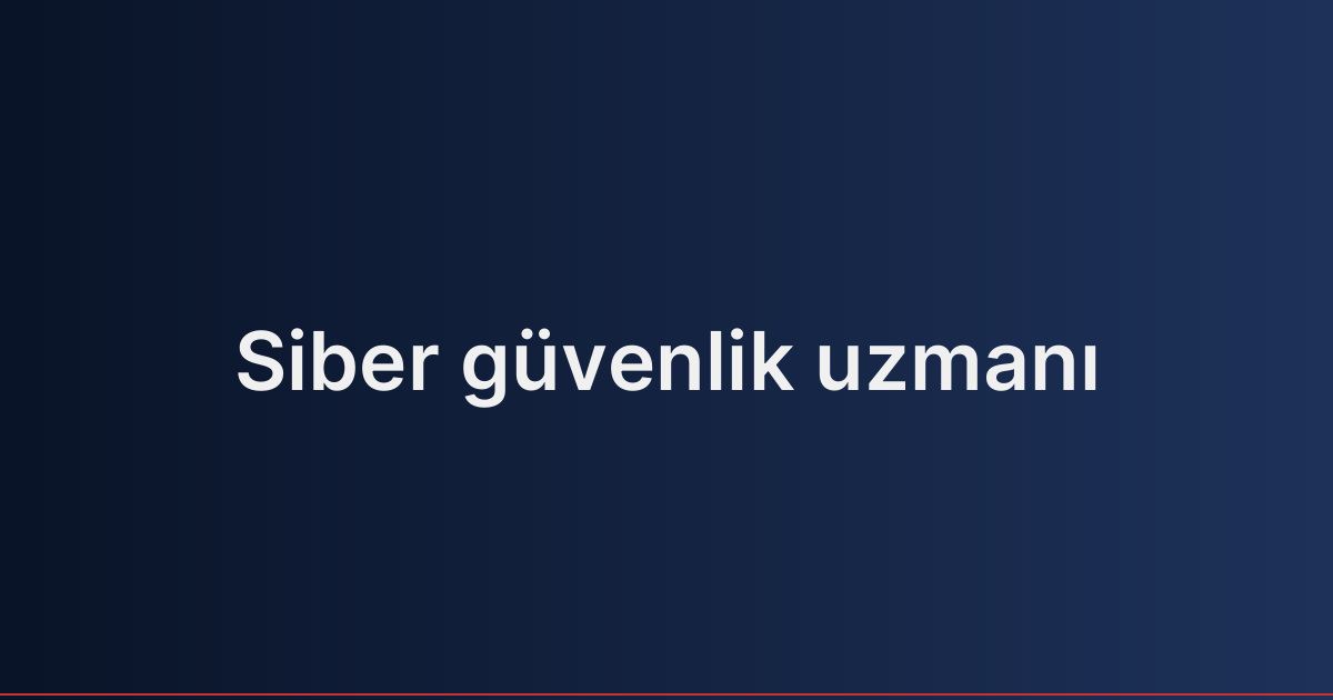 Siber güvenlik uzmanı