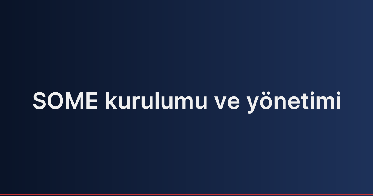 SOME kurulumu ve yönetimi